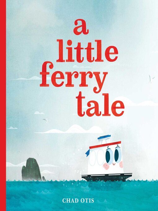 Title details for A Little Ferry Tale by Chad Otis - Available